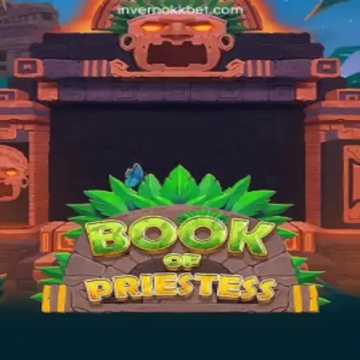 Exploring the Enchanting World of BookOfPriestess: A Thrilling Adventure in Online Gaming